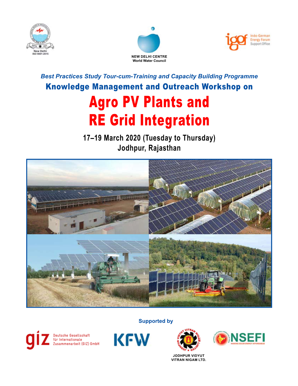 Agro PV Plants and RE Grid Integration 17–19 March 2020 (Tuesday to Thursday) Jodhpur, Rajasthan