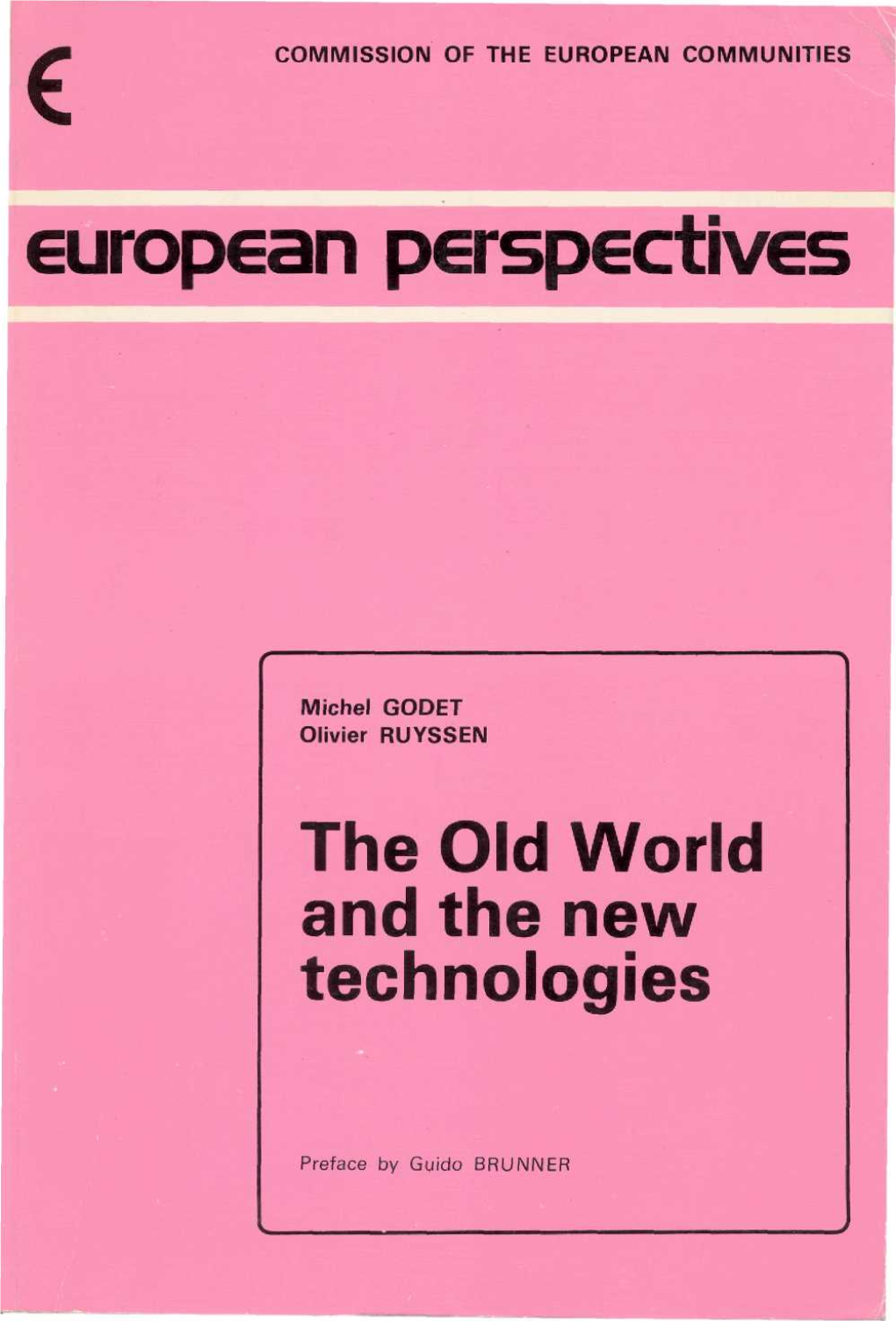 The Old World and the New Technologies