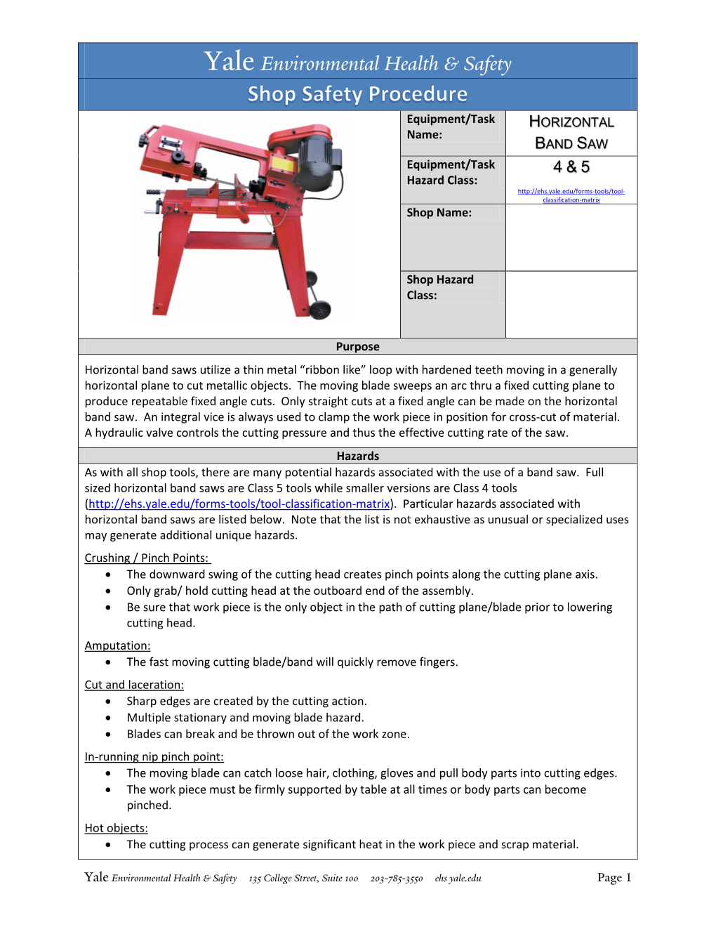 Horizontal Band Saws Utilize a Thin Metal “Ribbon Like” Loop with Hardened Teeth Moving in a Generally Horizontal Plane to Cut Metallic Objects