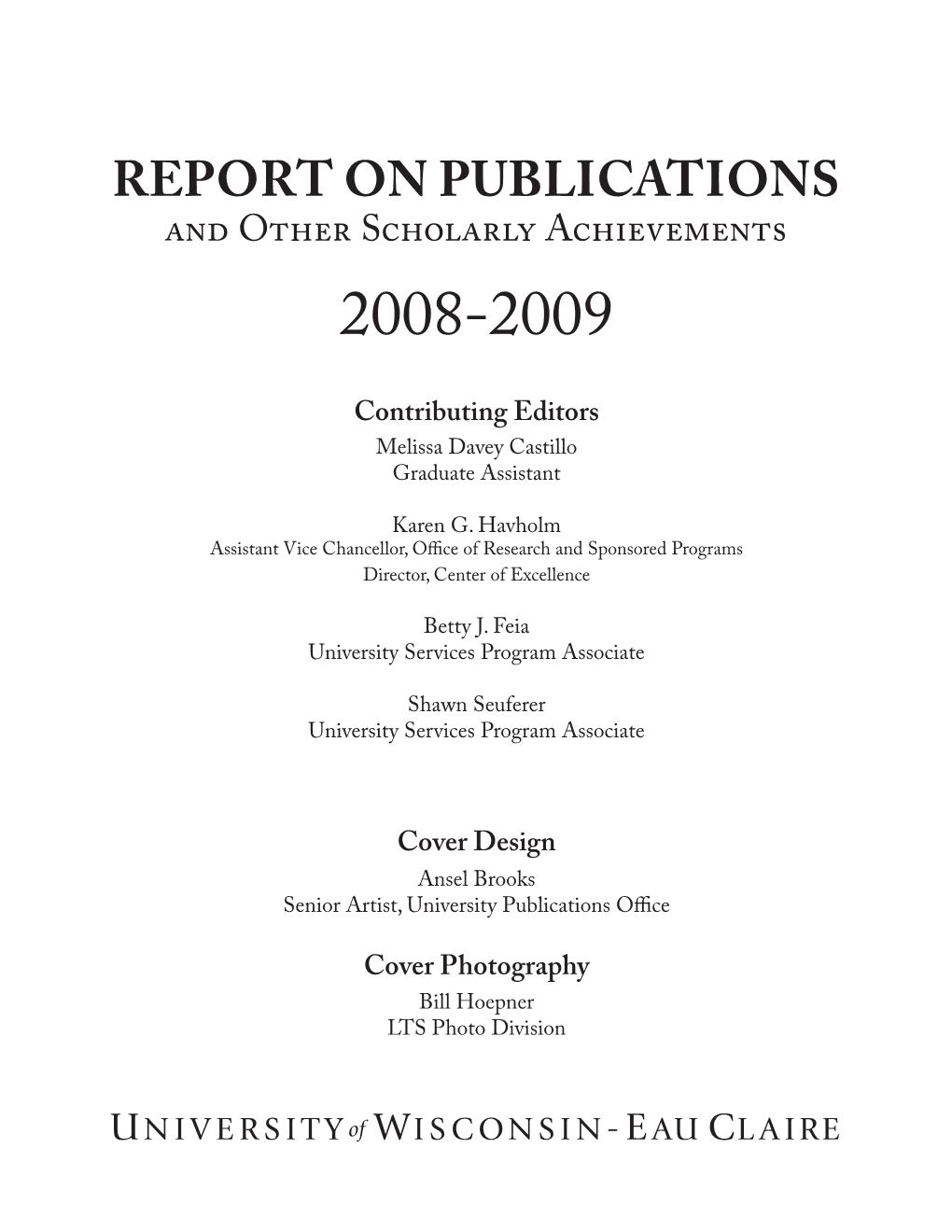 Report on Publications and Other Scholarly Achievements 2008-2009