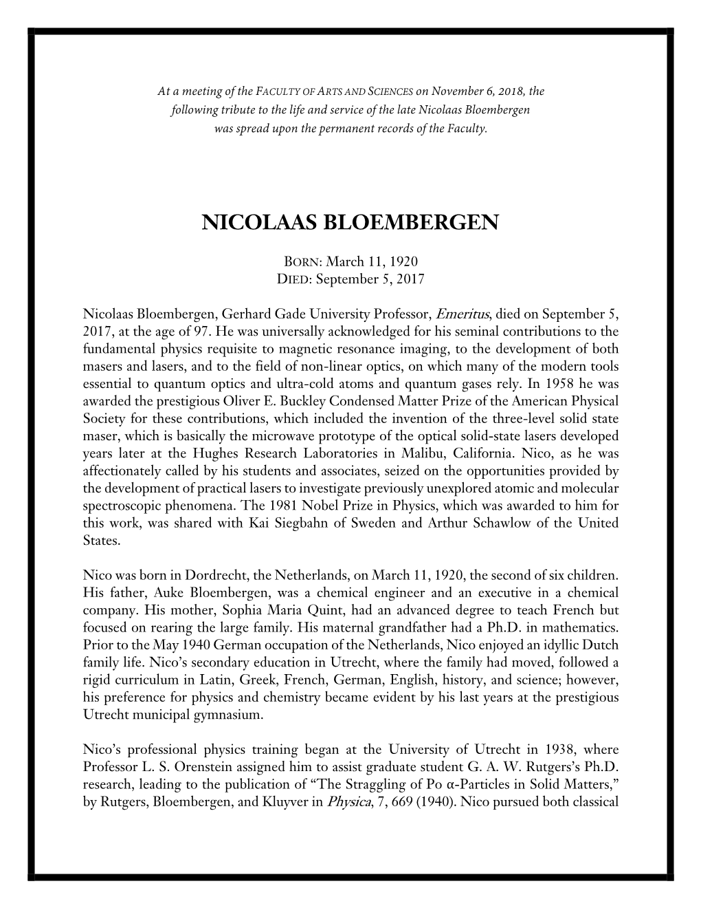 Nicolaas Bloembergen Was Spread Upon the Permanent Records of the Faculty