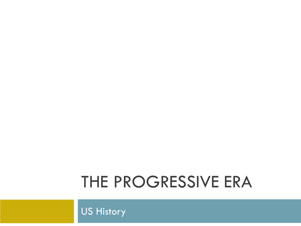 The Progressive Era