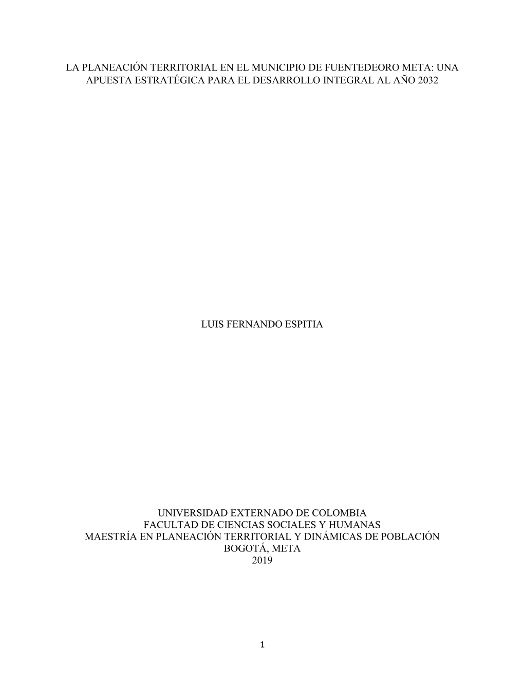 La Planeación Territorial En El Municipio De Fuentedeoro Meta: Una Apuesta Estratégica Para El Desarrollo Integral Al Año 2032