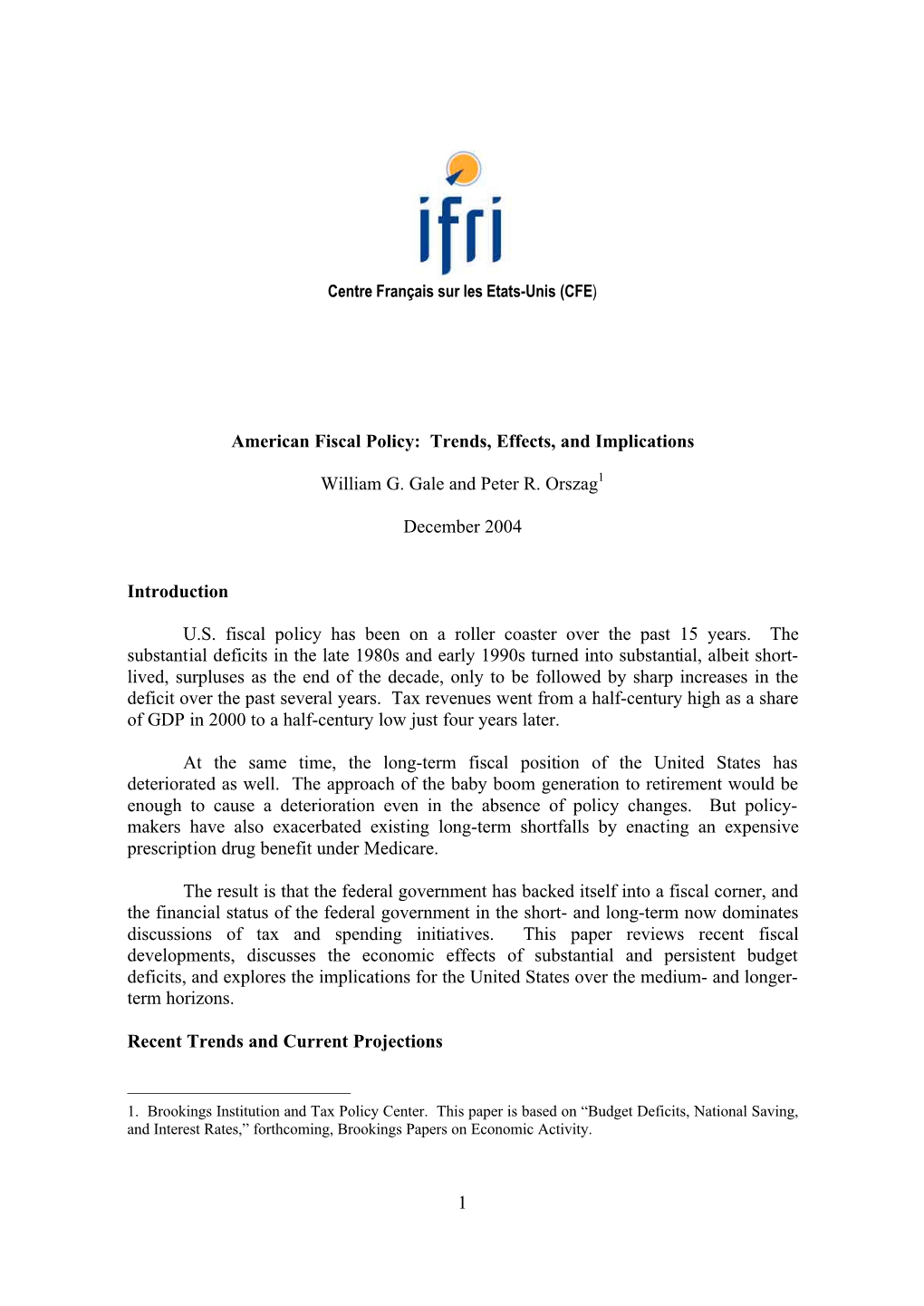 1 American Fiscal Policy: Trends, Effects, and Implications William G