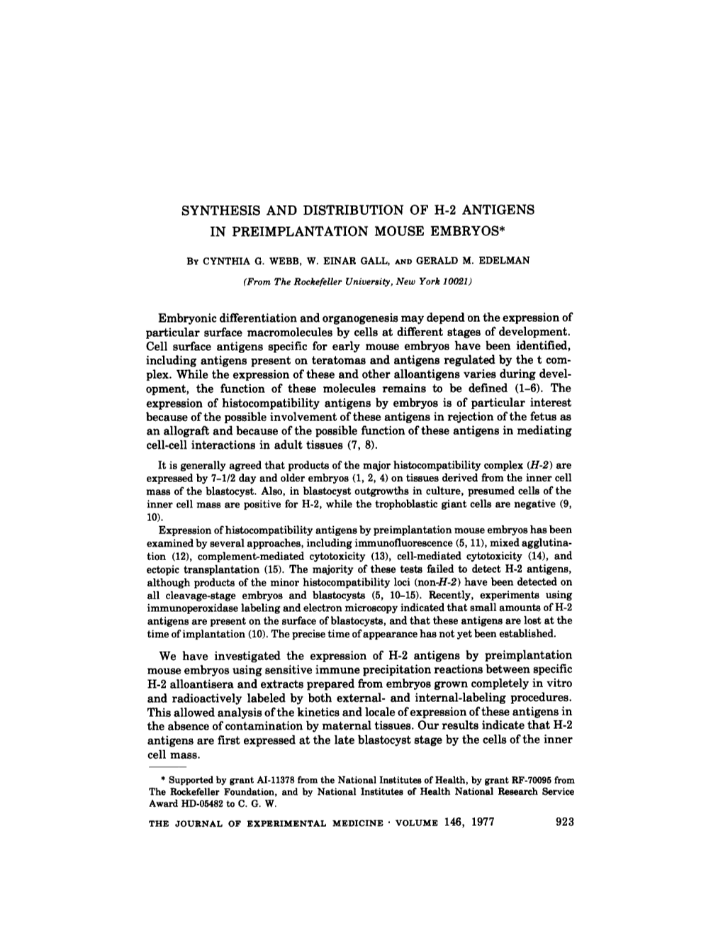 Synthesis and Distribution of H-2 Antigens in Preimplantation Mouse Embryos* by Cynthia G. Webb, W. Einar Gall, and Gerald M. Ed