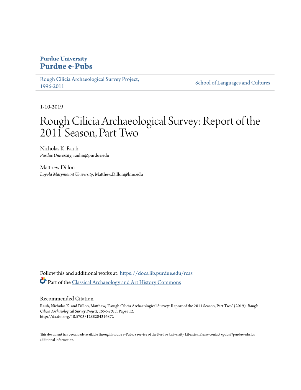 Rough Cilicia Archaeological Survey: Report of the 2011 Season, Part Two Nicholas K