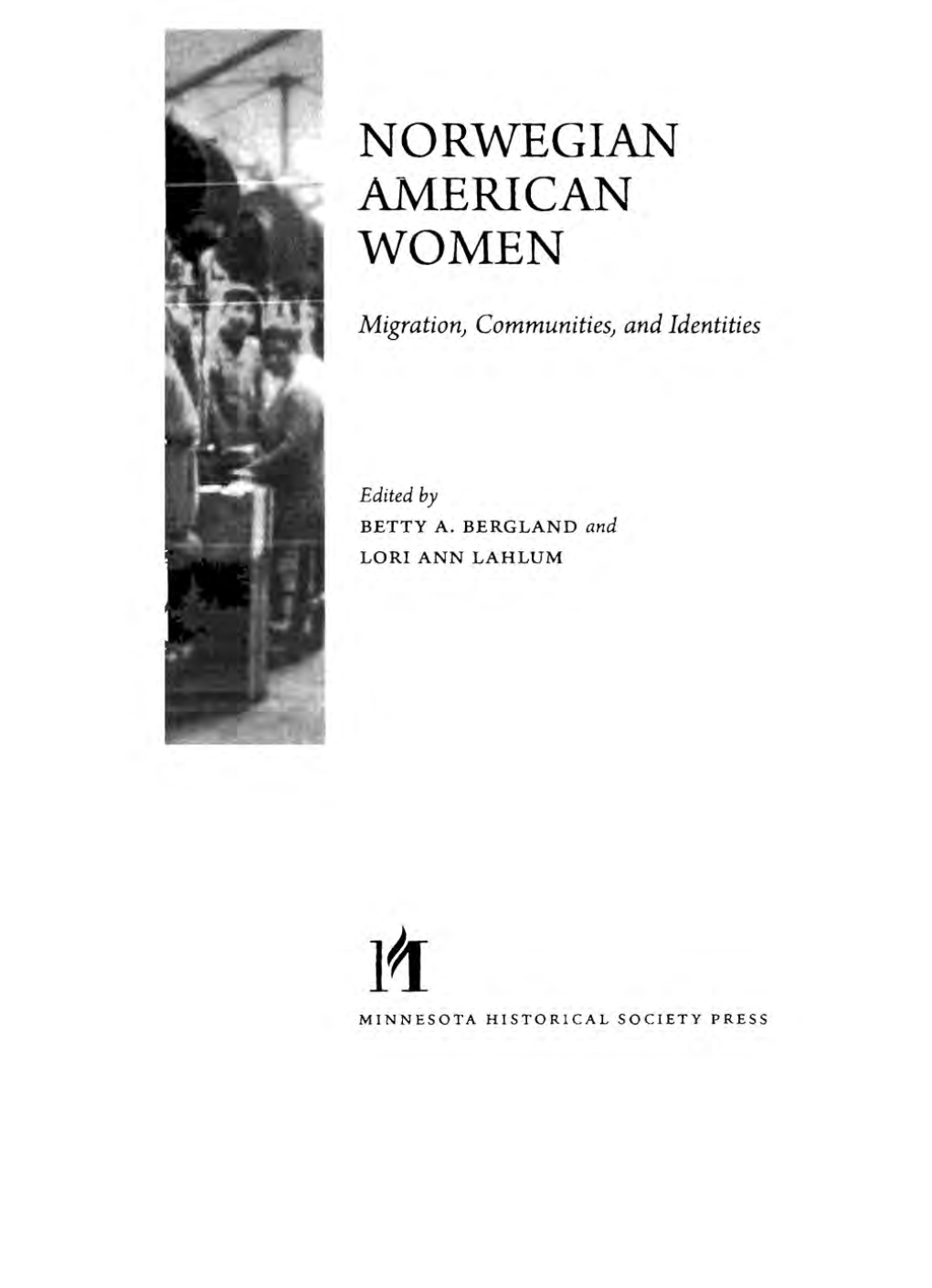 Land Taking at Spirit Lake: the Competing and Converging Logics of Norwegian and Dakota Women, 1900-1930