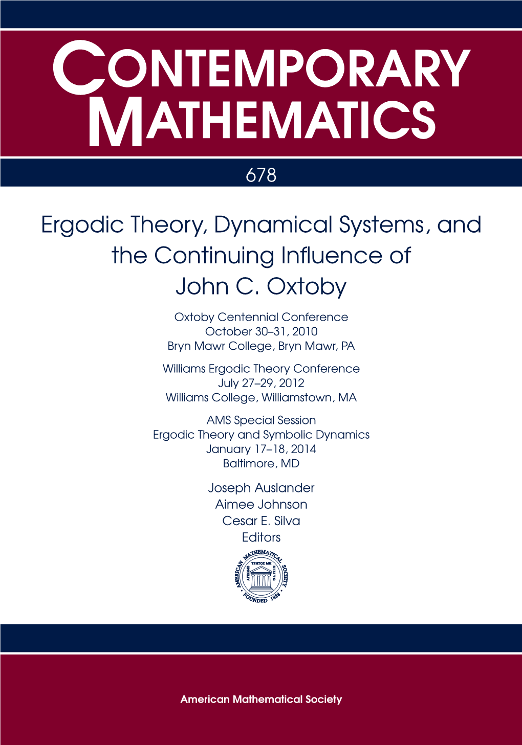 Ergodic Theory, Dynamical Systems, and the Continuing Inﬂuence of John C