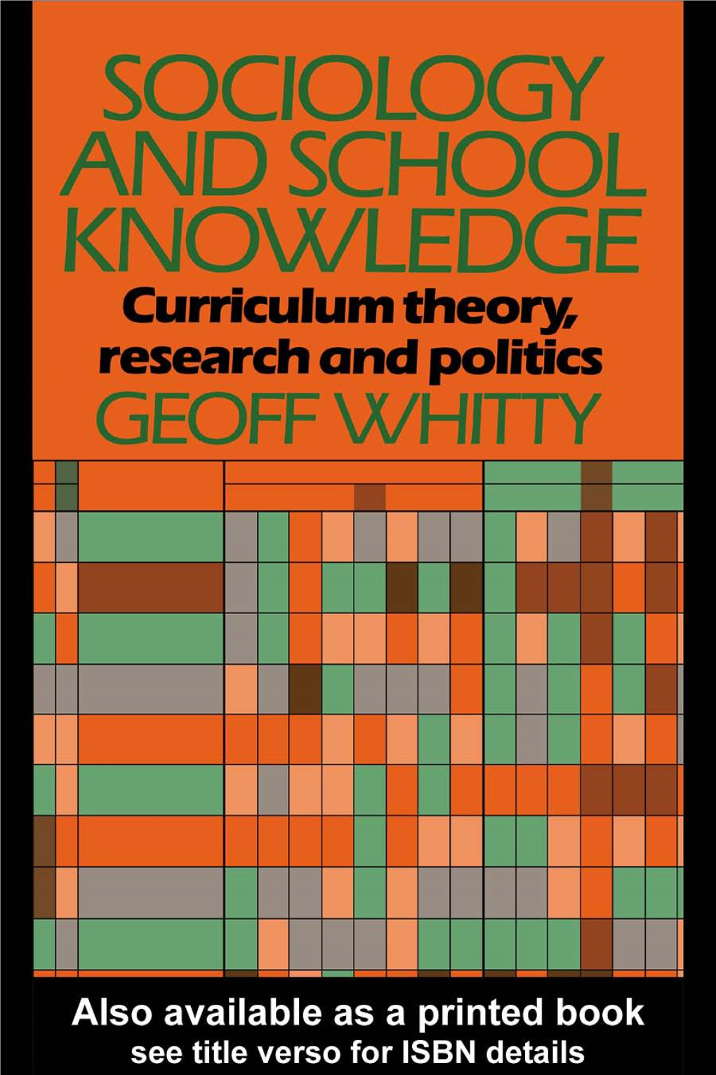 Sociology and School Knowledge: Curriculum Theory, Research And