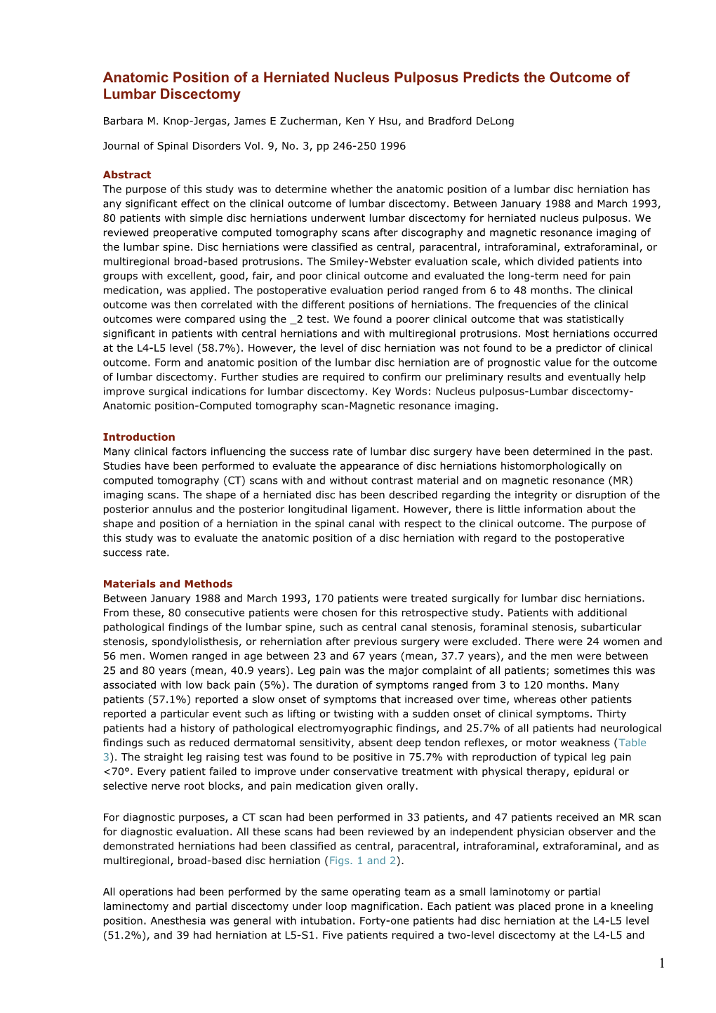 Anatomic Position of a Herniated Nucleus Pulposus Predicts the Outcome of Lumbar Discectomy