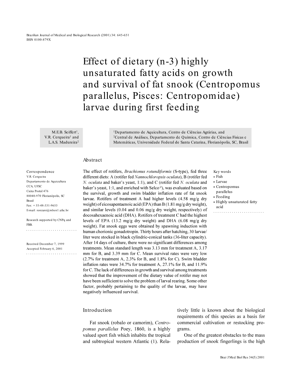 Highly Unsaturated Fatty Acids on Growth and Survival of Fat Snook (Centropomus Parallelus, Pisces: Centropomidae) Larvae During First Feeding