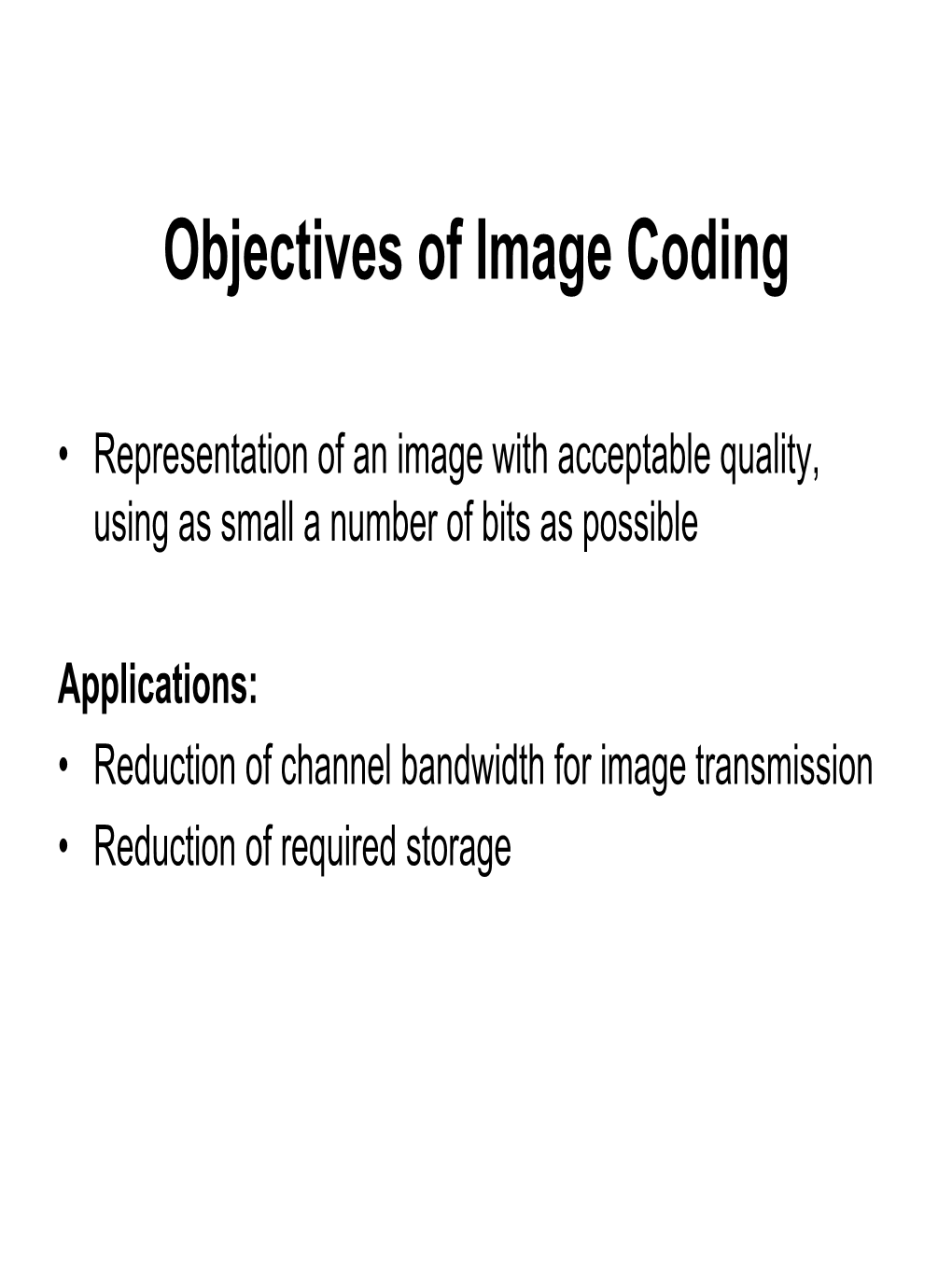 Objectives of Image Coding