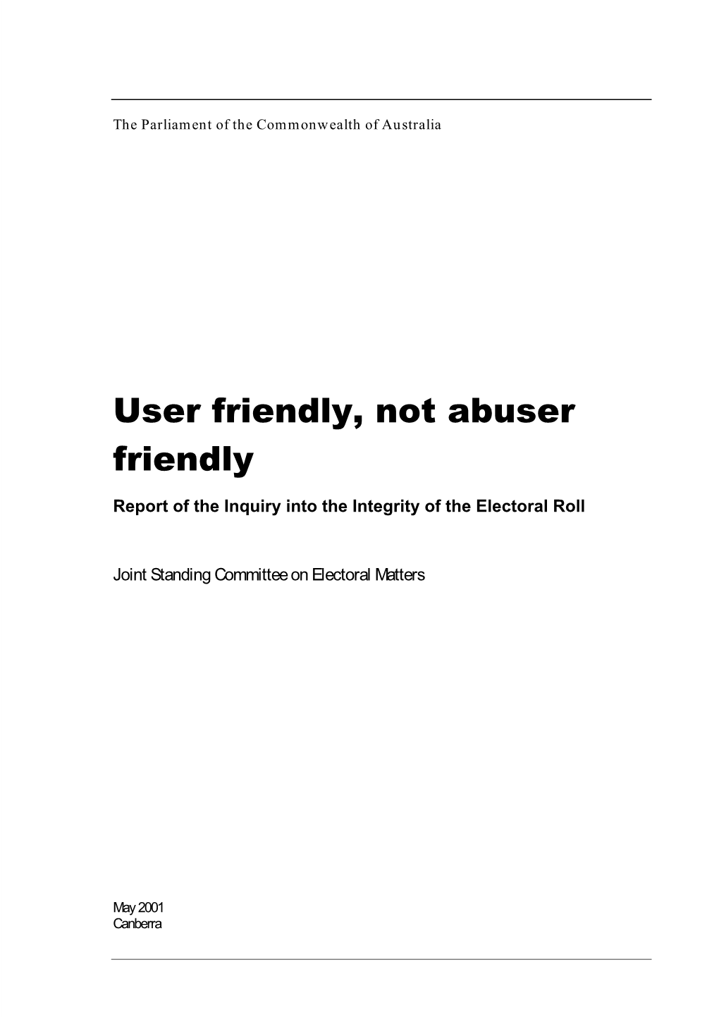 User Friendly, Not Abuser Friendly