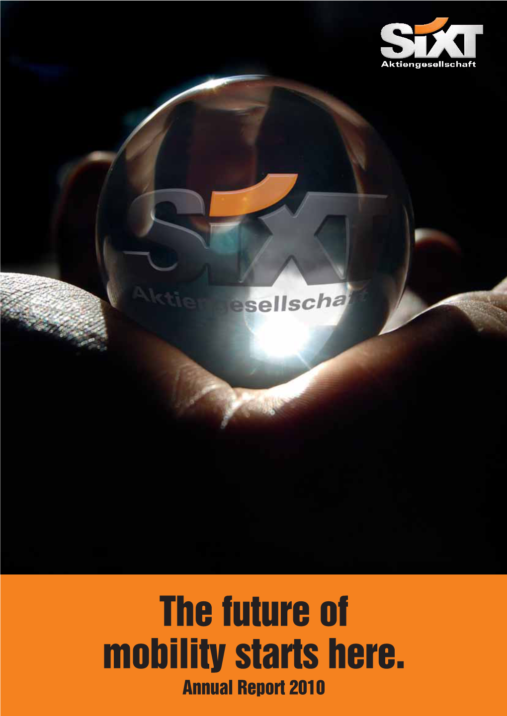 Annual Report 2010 the SIXT GROUP in FIGURES