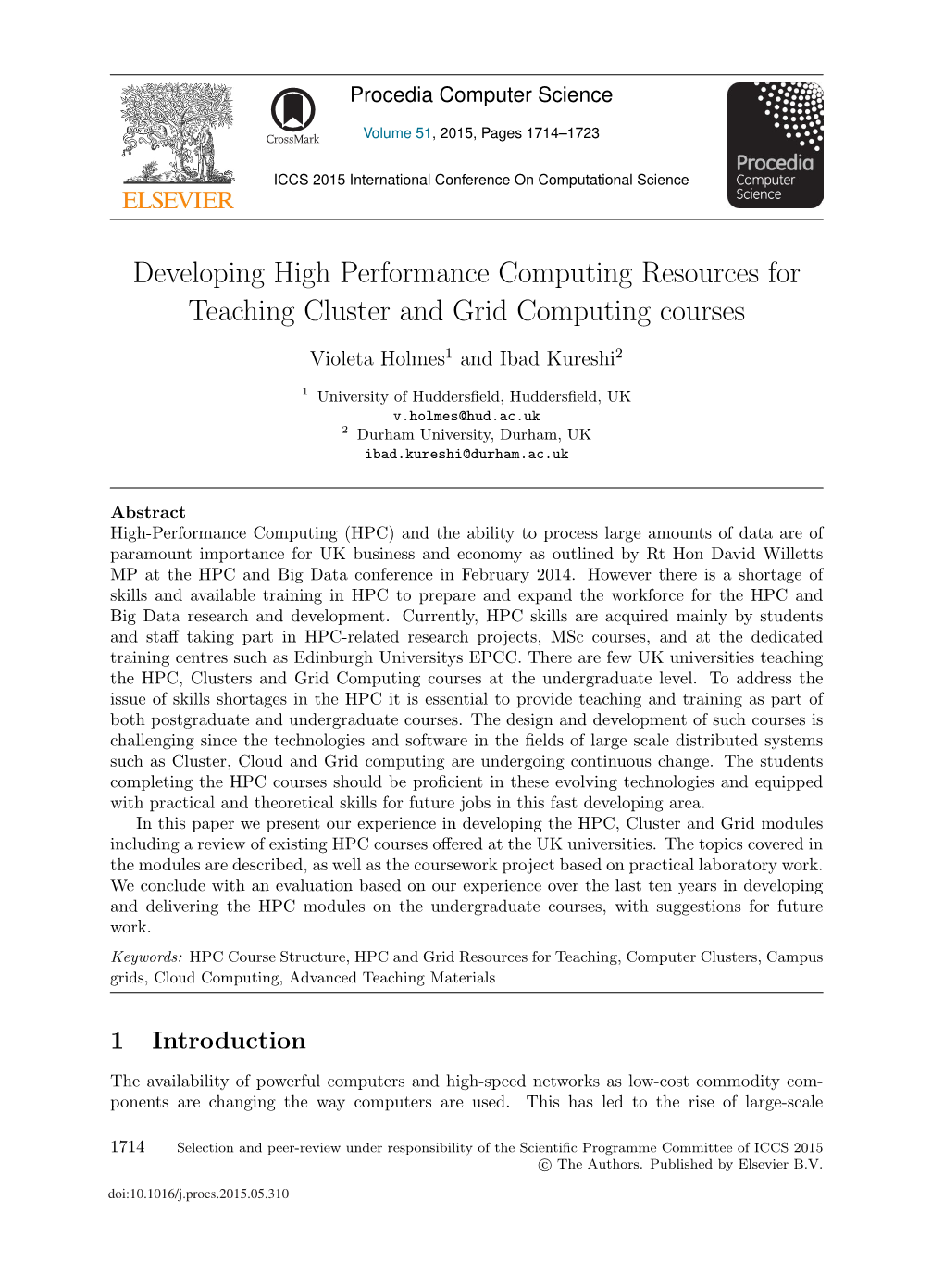 Developing High Performance Computing Resources for Teaching Cluster and Grid Computing Courses