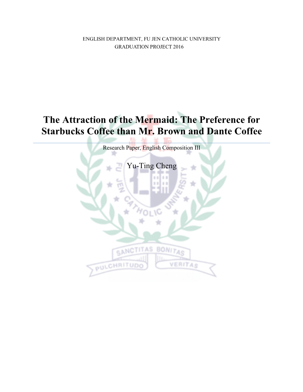 The Attraction of the Mermaid: the Preference for Starbucks Coffee Than Mr. Brown and Dante Coffee