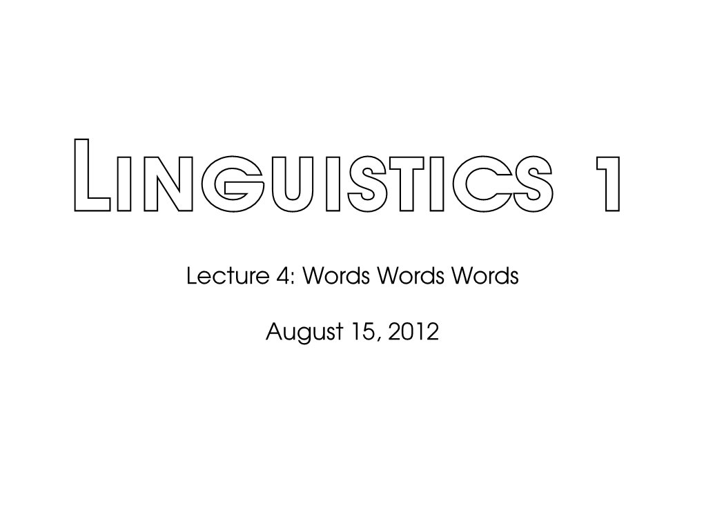 Lecture 4: Words Words Words