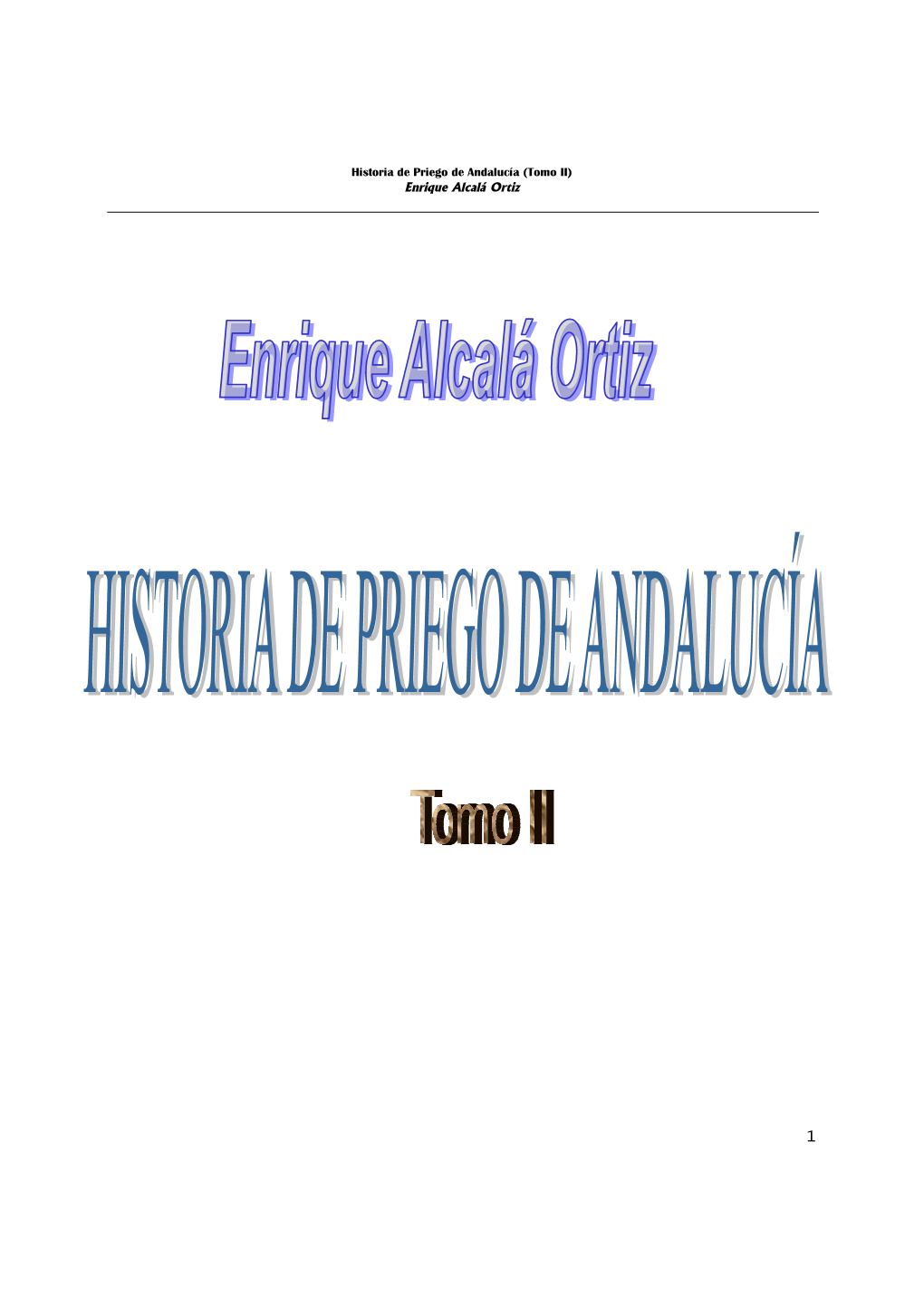 Historia De Priego De Andalucía (Tomo II) Enrique Alcalá Ortiz