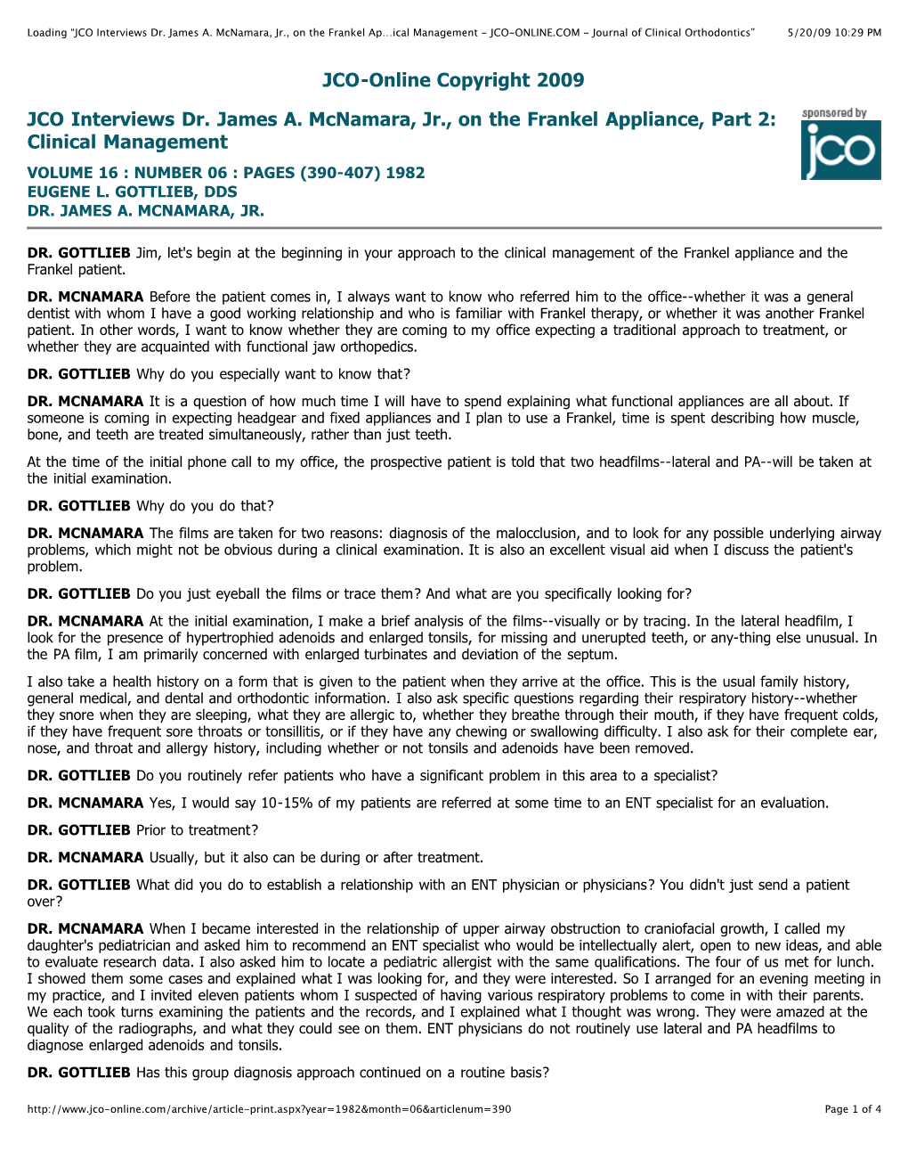 Loading “JCO Interviews Dr. James A. Mcnamara, Jr., on the Frankel Ap…Ical Management - JCO-ONLINE.COM - Journal of Clinical Orthodontics” 5/20/09 10:29 PM