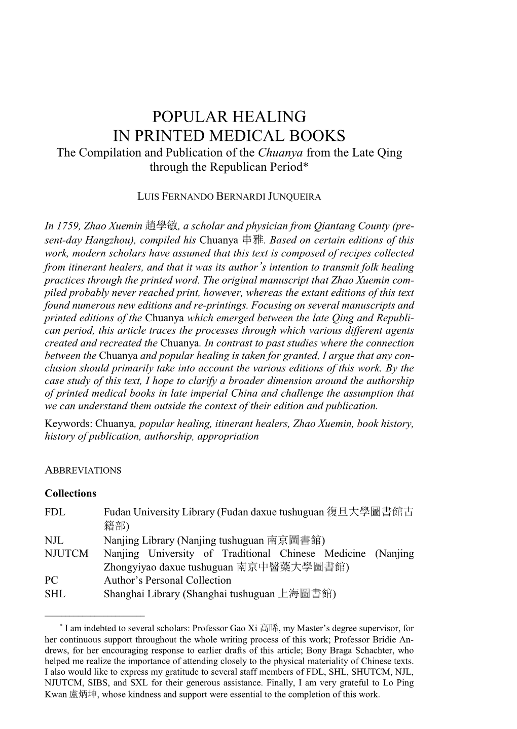 POPULAR HEALING in PRINTED MEDICAL BOOKS the Compilation and Publication of the Chuanya from the Late Qing Through the Republican Period*