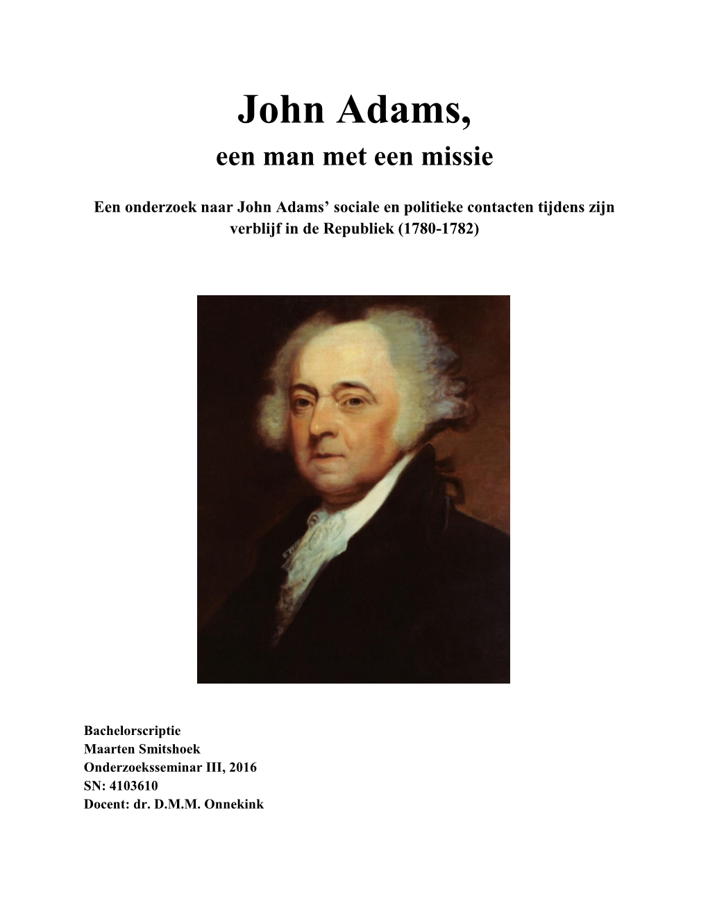 John Adams, Een Man Met Een Missie