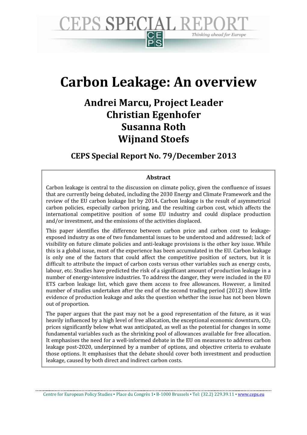 Carbon Leakage: an Overview Andrei Marcu, Project Leader Christian Egenhofer Susanna Roth Wijnand Stoefs CEPS Special Report No