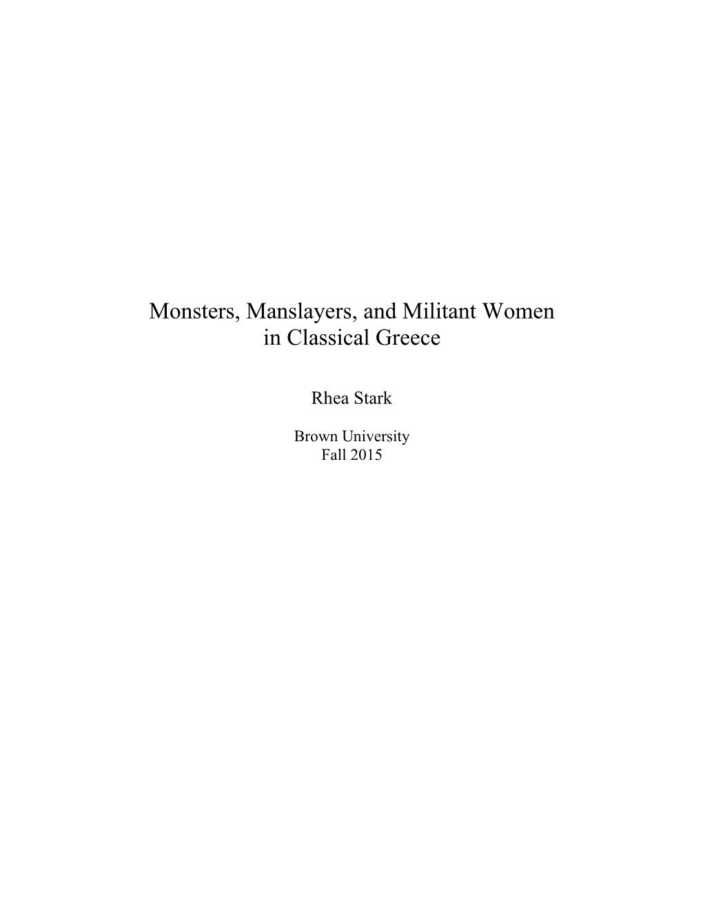 Monsters, Manslayers, and Militant Women in Classical Greece