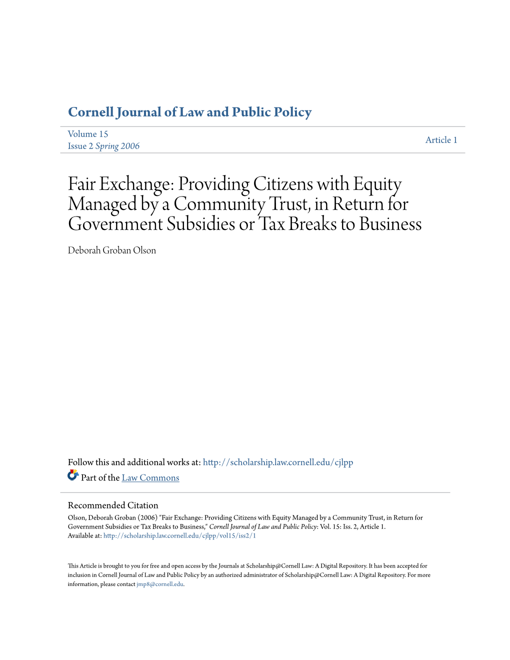 Fair Exchange: Providing Citizens with Equity Managed by a Community Trust, in Return for Government Subsidies Or Tax Breaks to Business Deborah Groban Olson