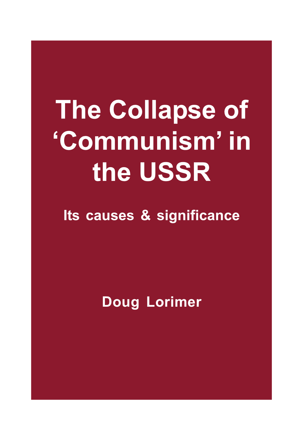 The Collapse of 'Communism' in the USSR