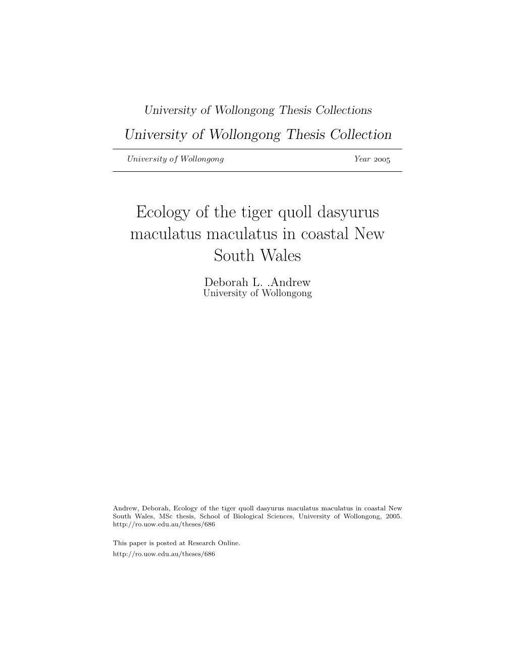 Ecology of the Tiger Quoll Dasyurus Maculatus Maculatus in Coastal New South Wales Deborah L