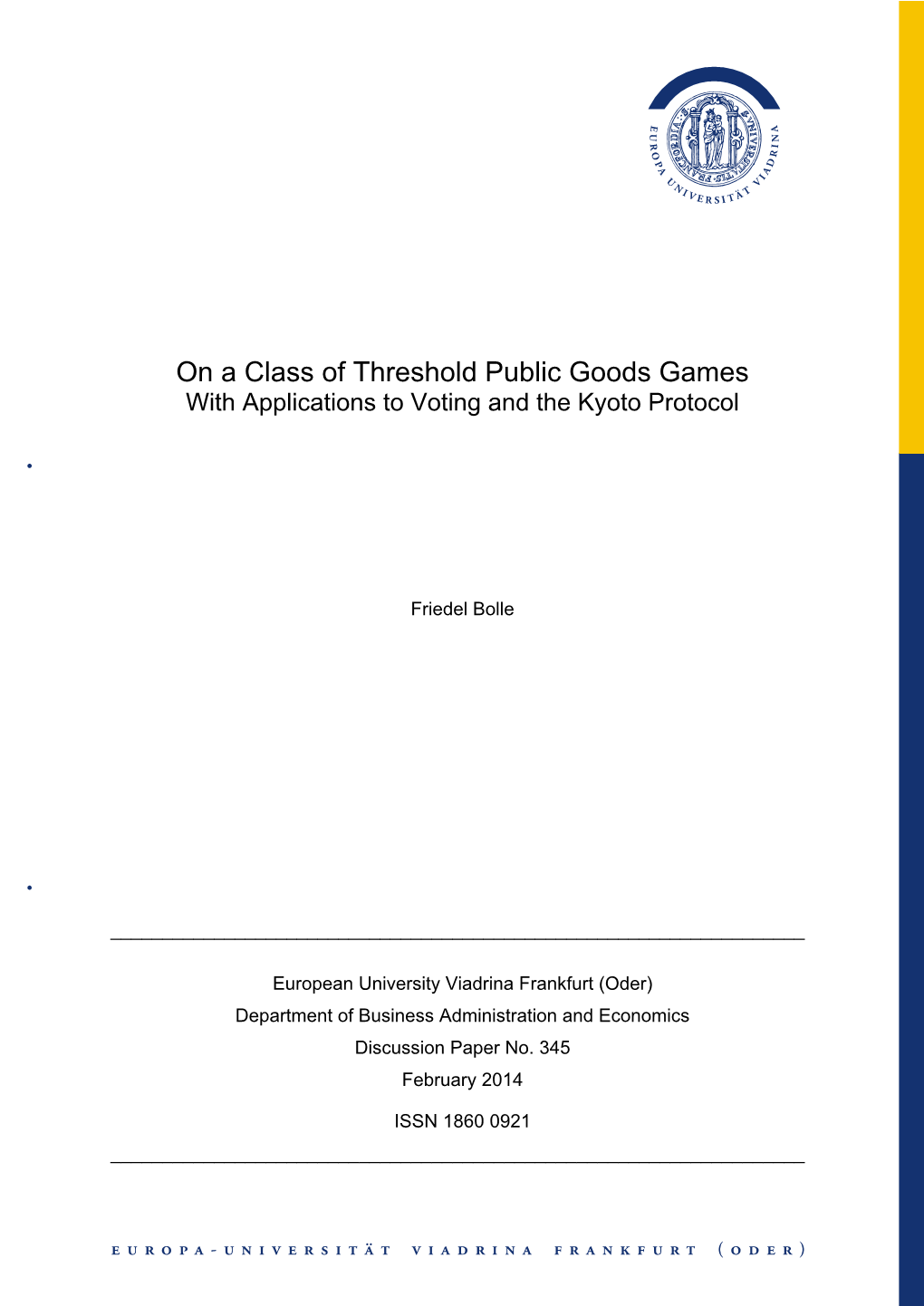 On a Class of Threshold Public Goods Games with Applications to Voting and the Kyoto Protocol