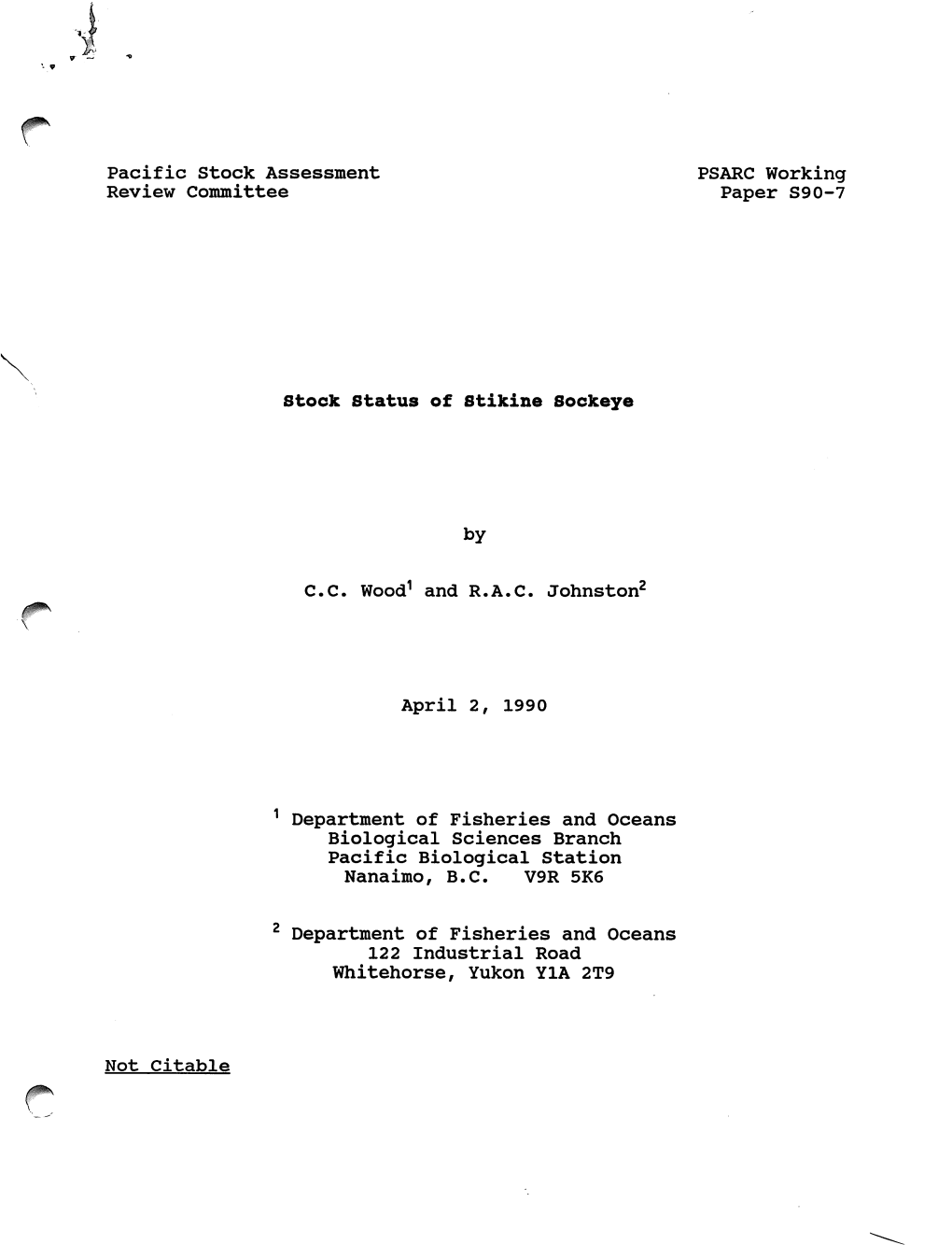 Pacific Stock Assessment Review Committee Not Citable Stock Status of Stikine Sockeye C.C. Wood1 and R.A.C. Johnston2 April 2, 1