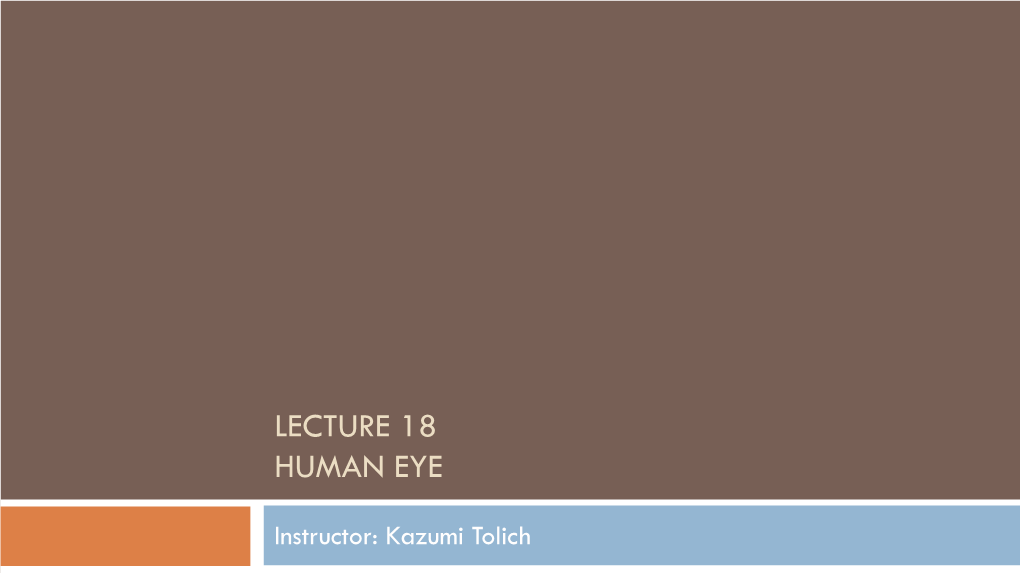 Lecture 18 Human Eye