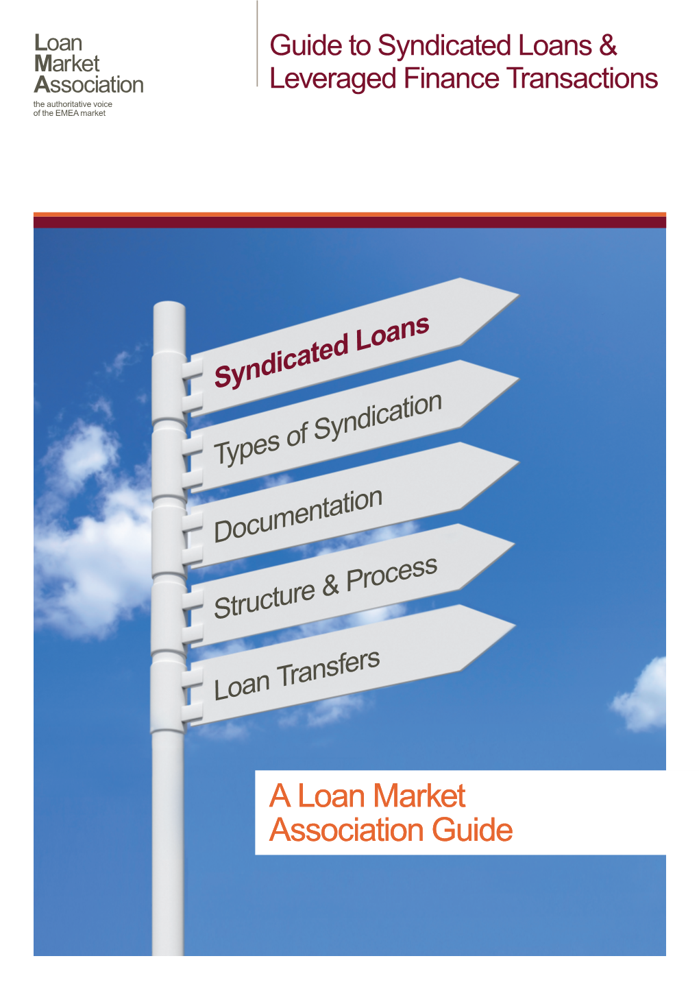 Guide to Syndicated Loans & Leveraged Finance Transactions