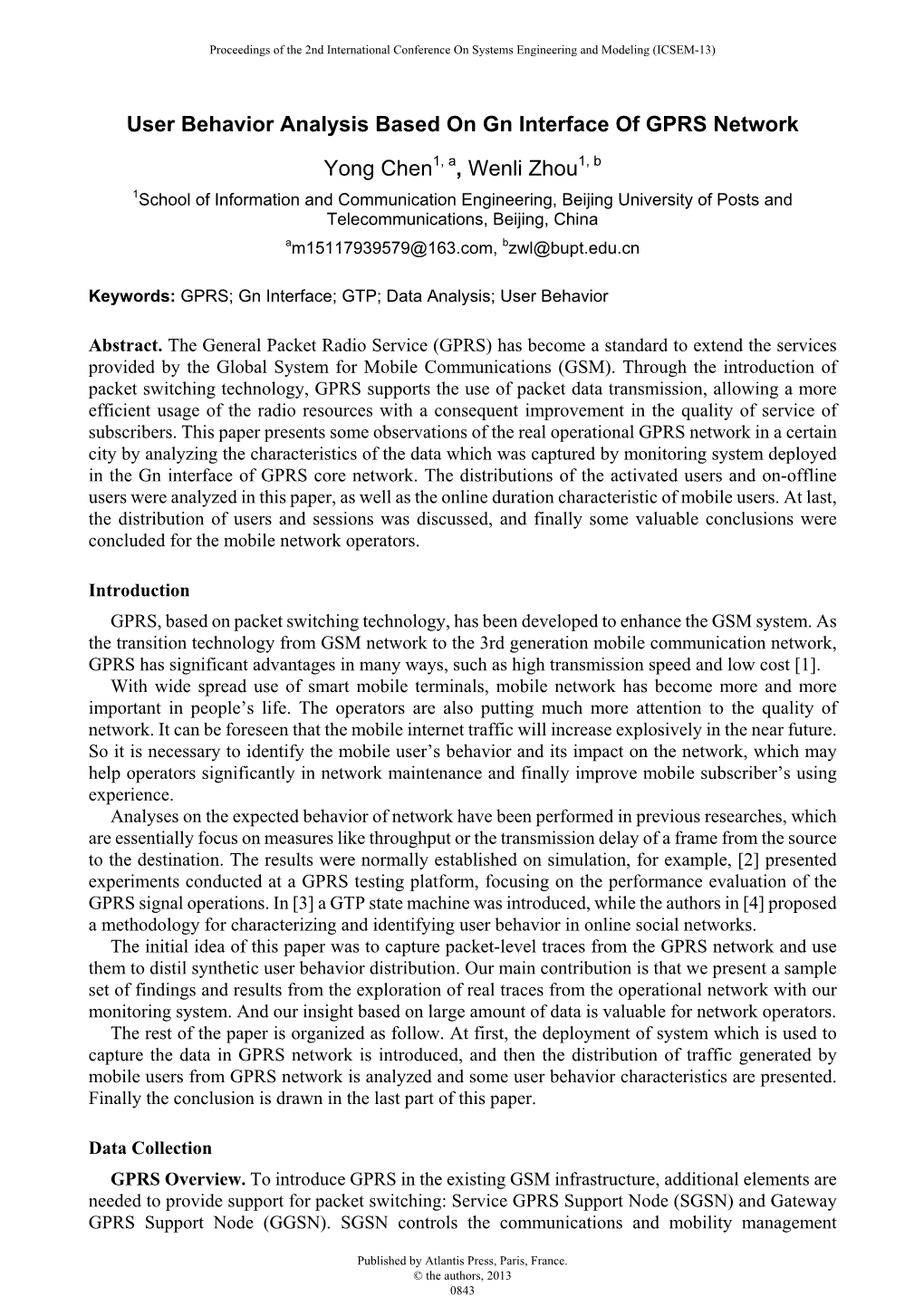 User Behavior Analysis Based on Gn Interface of GPRS Network Yong Chen , Wenli Zhou