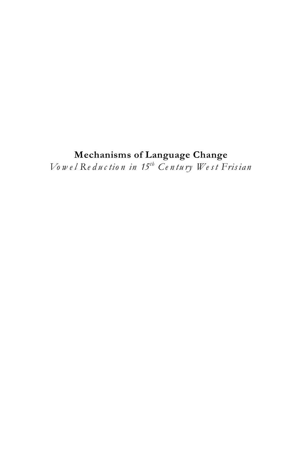 Mechanisms of Language Change Vowel Reduction in 15 Century