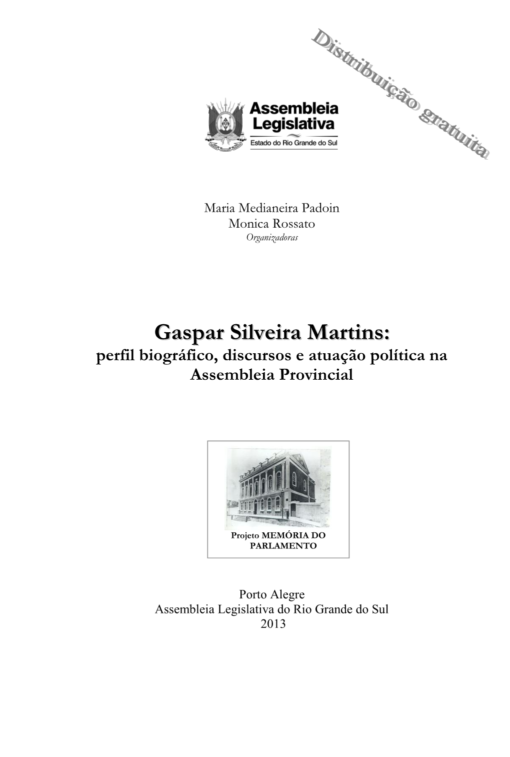 Gaspar Silveira Martins: Perfil Biográfico, Discursos E Atuação Política Na Assembleia Provincial