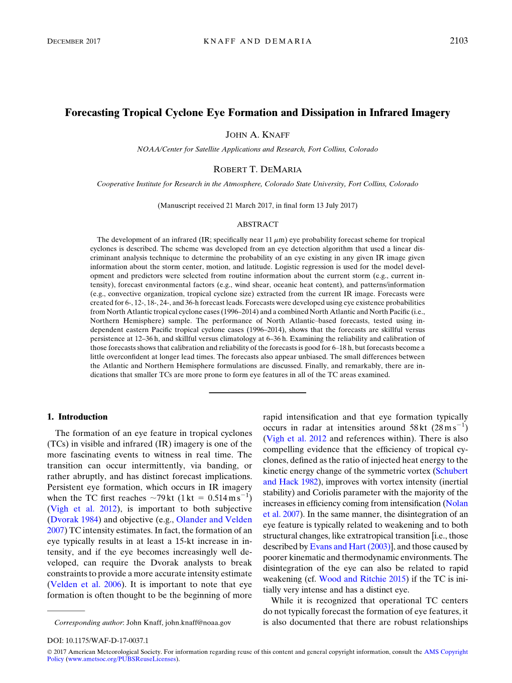 Forecasting Tropical Cyclone Eye Formation and Dissipation in Infrared Imagery