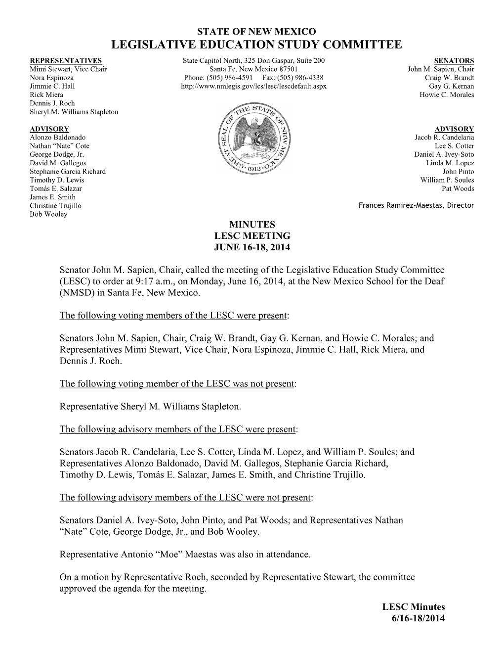 Legislative Education Study Committee (LESC) to Order at 9:17 A.M., on Monday, June 16, 2014, at the New Mexico School for the Deaf (NMSD) in Santa Fe, New Mexico