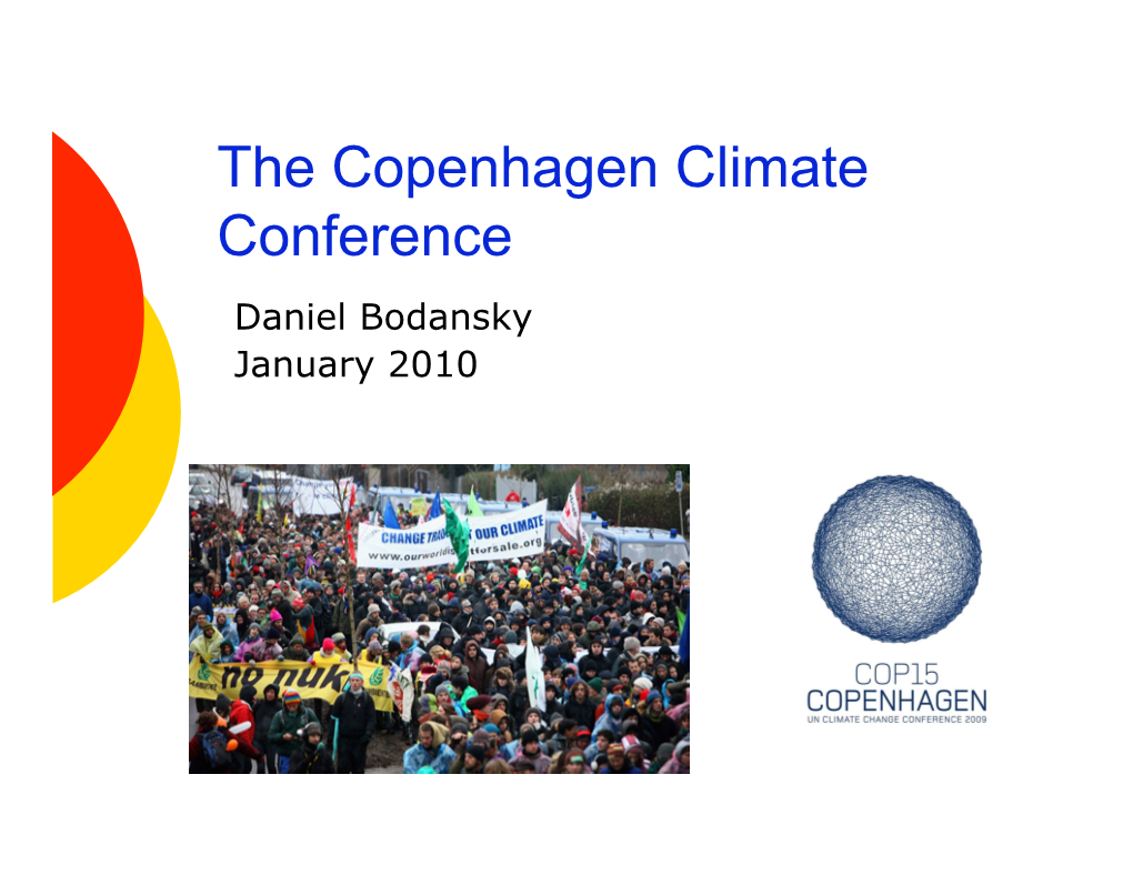 The Copenhagen Climate Conference Daniel Bodansky January 2010 Organization