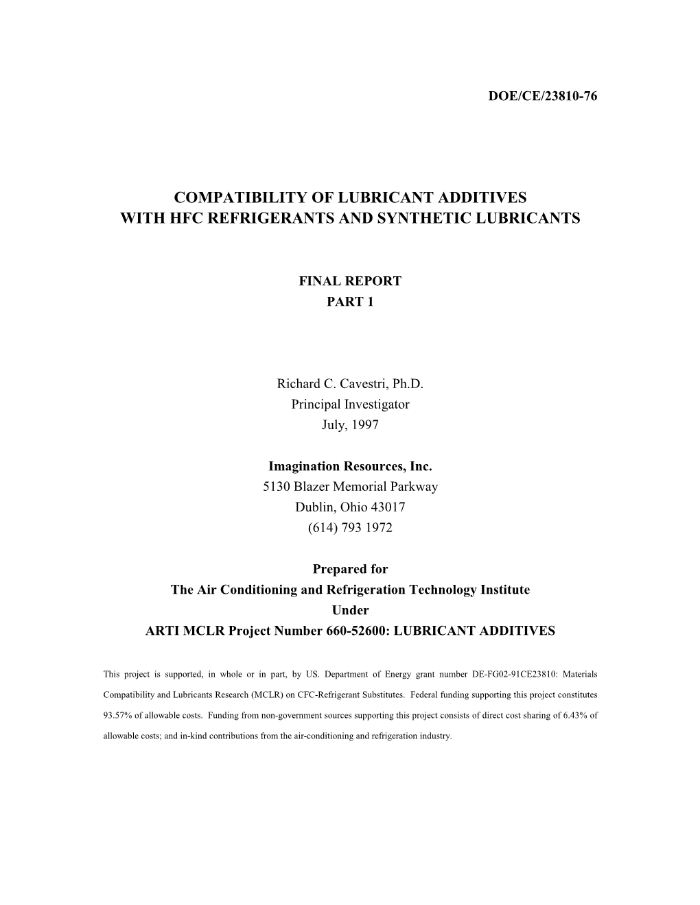 Compatibility of Lubricant Additives with Hfc Refrigerants and Synthetic Lubricants