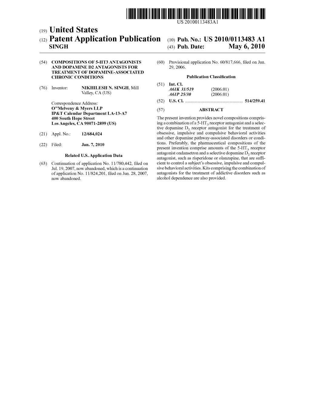 (12) Patent Application Publication (10) Pub. No.: US 2010/0113483 A1 SINGH (43) Pub