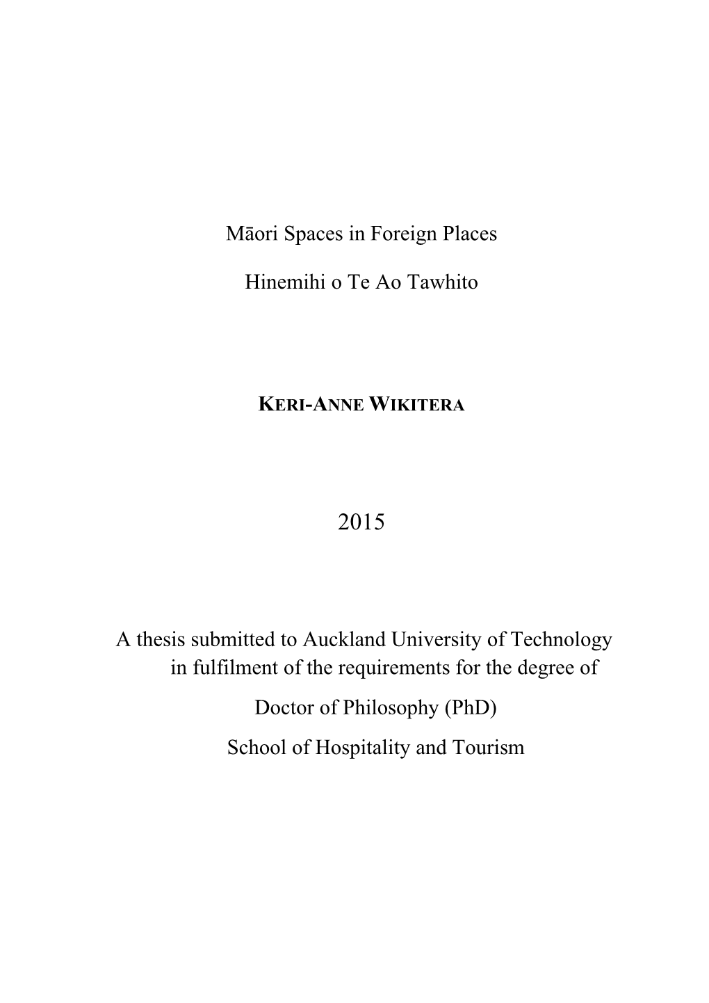 Māori Spaces in Foreign Places Hinemihi O Te Ao Tawhito a Thesis
