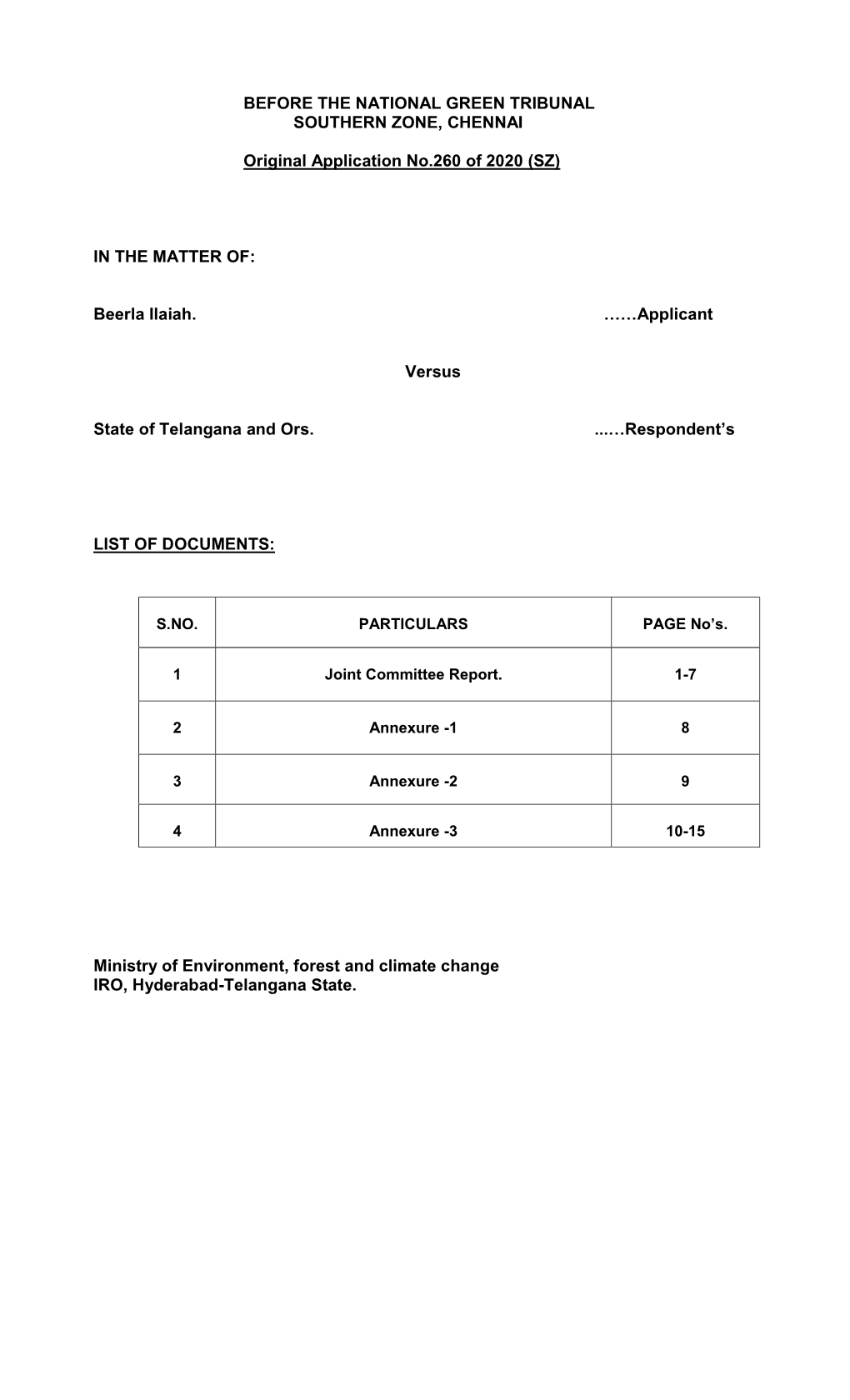 BEFORE the NATIONAL GREEN TRIBUNAL SOUTHERN ZONE, CHENNAI Original Application No.260 of 2020 (SZ) in the MATTER OF: Beerla Ilai