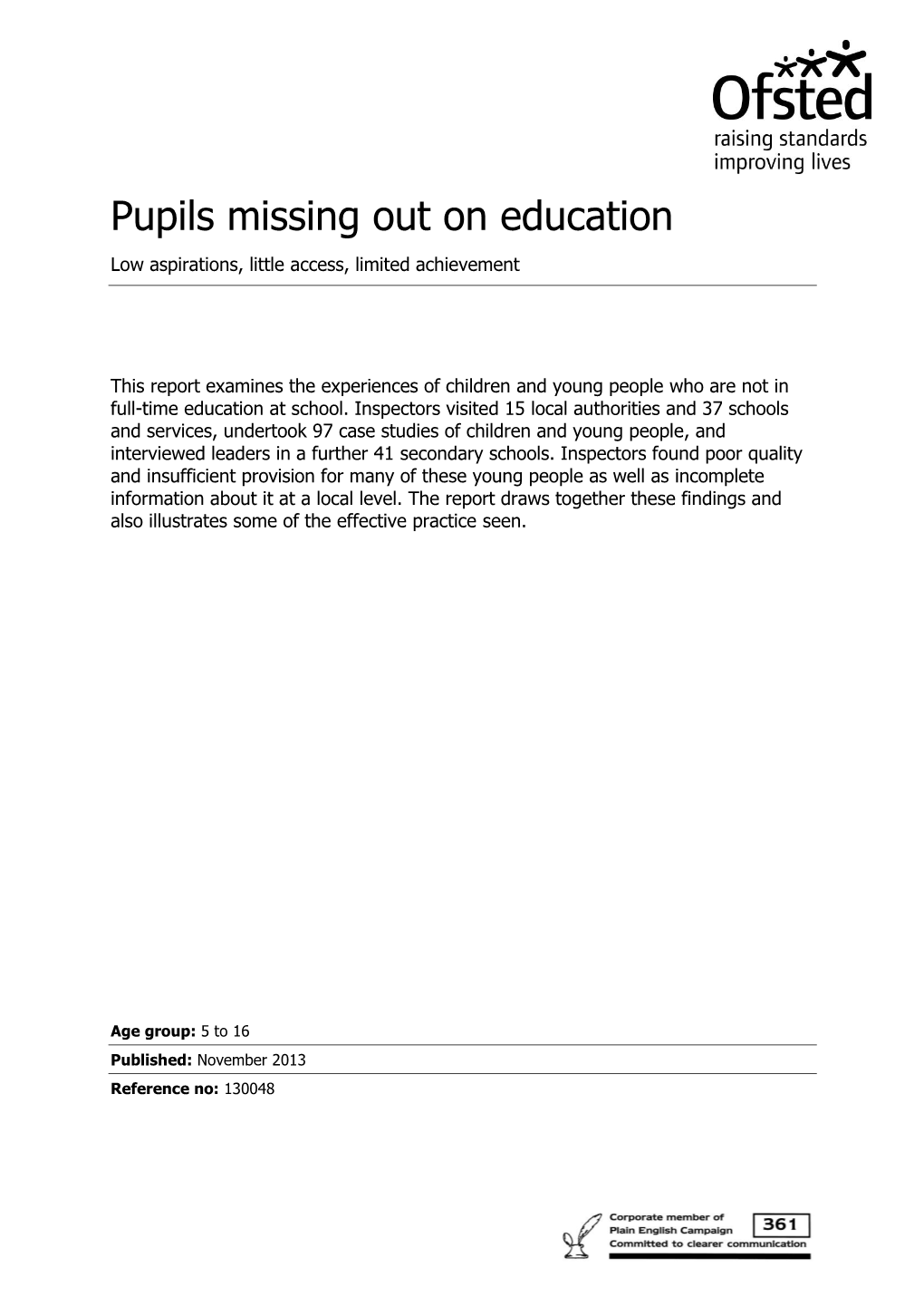 Pupils Missing out on Education Low Aspirations, Little Access, Limited Achievement