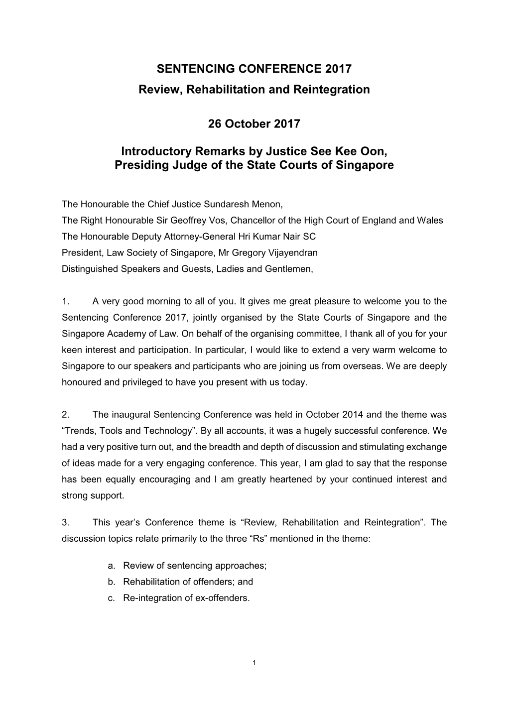 SENTENCING CONFERENCE 2017 Review, Rehabilitation and Reintegration 26 October 2017 Introductory Remarks by Justice See Kee