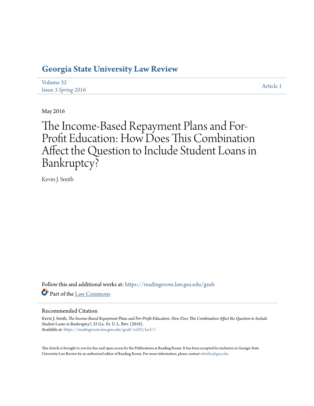 The Income-Based Repayment Plans and For-Profit Education: How Does This Combination Affect the Question to Include Student Loans in Bankruptcy?, 32 Ga