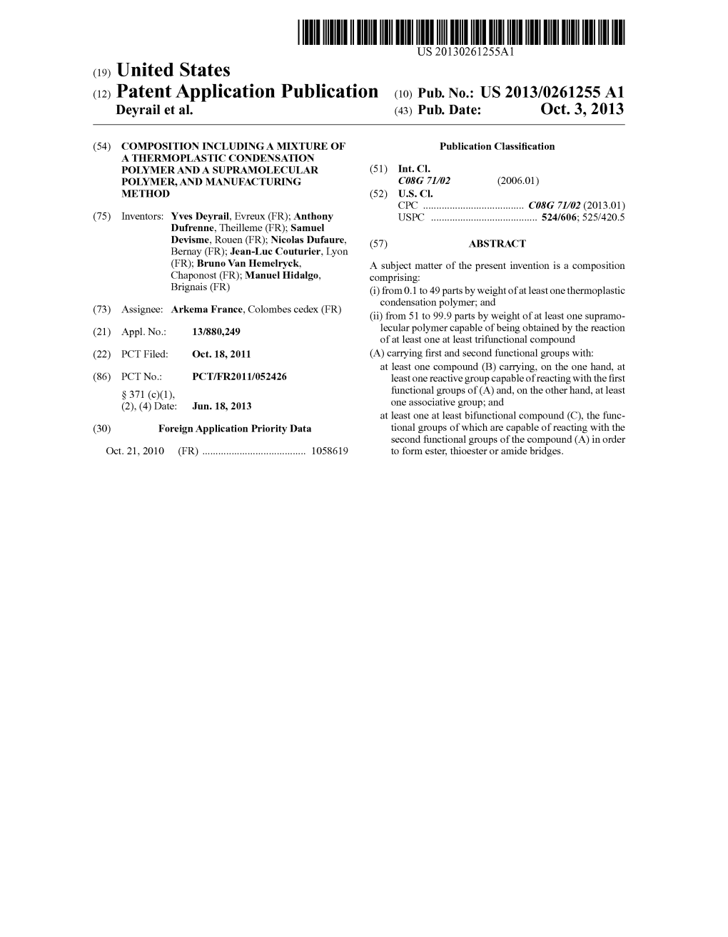 (12) Patent Application Publication (10) Pub. No.: US 2013/0261255 A1 Deyrail Et Al