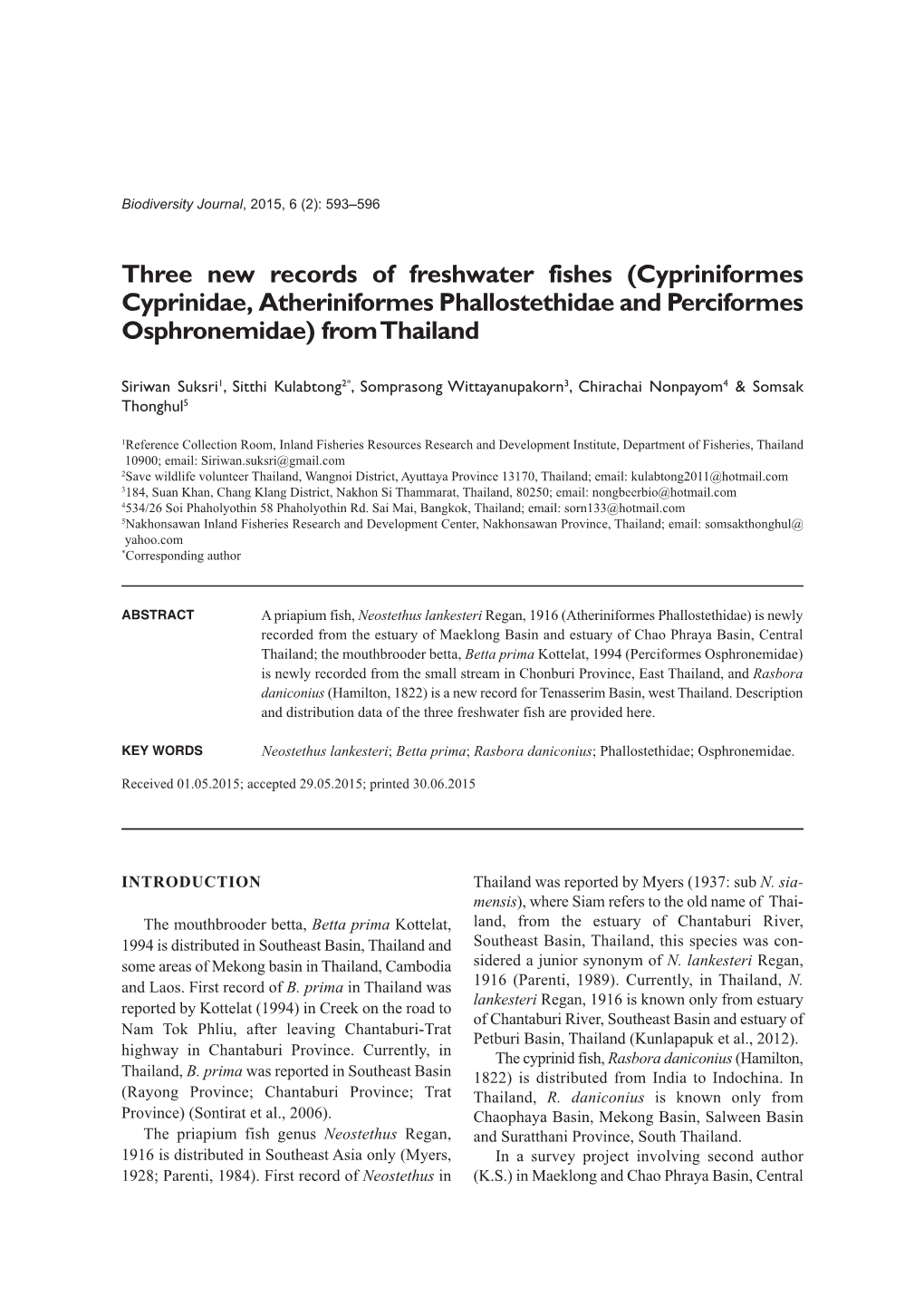 Three New Records of Freshwater Fishes (Cypriniformes Cyprinidae, Atheriniformes Phallostethidae and Perciformes Osphronemidae) from Thailand