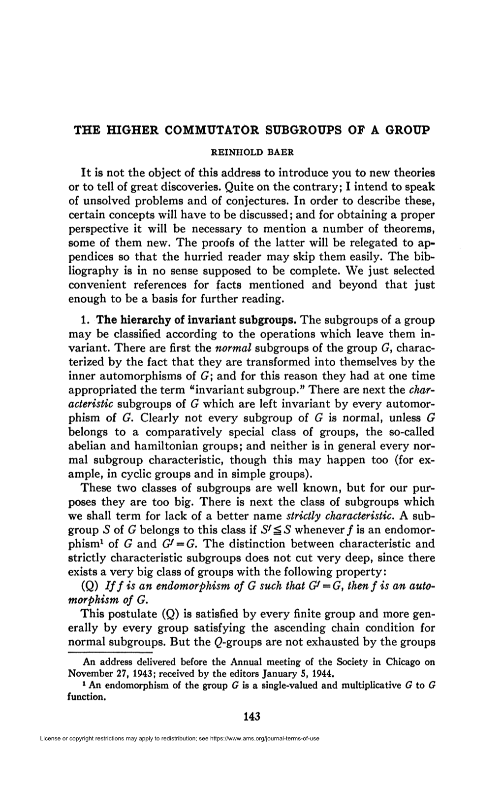 THE HIGHER COMMUTATOR SUBGROUPS of a GROUP It Is Not the Object of This Address to Introduce You to New Theories Or to Tell of G